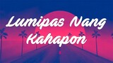 Lumipas Nang Kahapon - Top OPM Tagalog Love Songs Lyrics