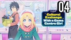 Cultural Exchange With a Game Centre Girl Episode 4