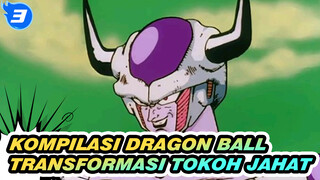 Kompilasi Transformasi Tokoh Jahat di Dragon Ball! | Kompilasi_3