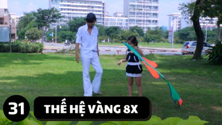 [Funny TV] - Thế hệ vàng 8x - Video hài