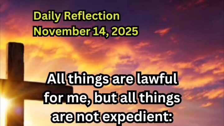 Daily Reflection November 14, 2025 #faith #bible #reflection