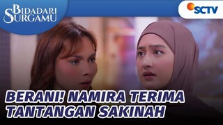 Berani! Namira Terima Tantangan Sakinah | Bidadari Surgamu - Episode 415