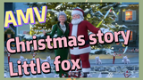 Christmas story Little fox AMV