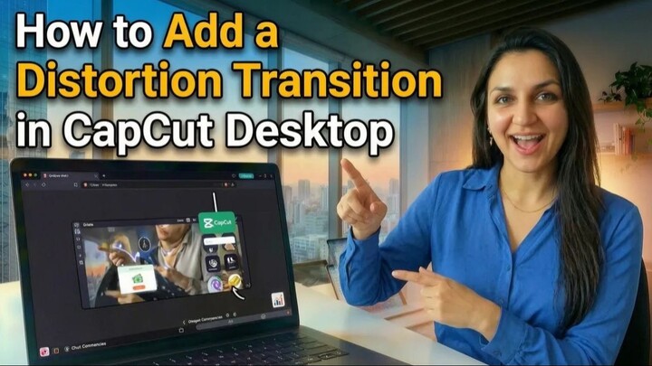 How to Add a Distortion Transition in CapCut Desktop