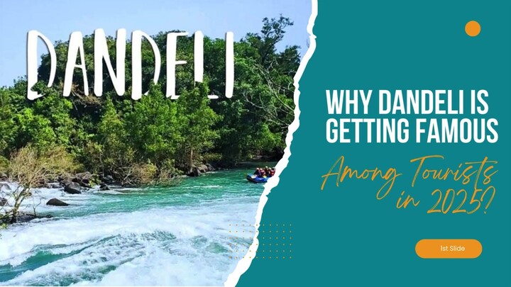 Why Dandeli Is Getting Famous Among Tourists in 2025?