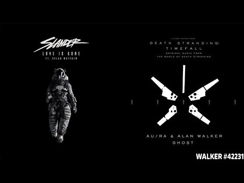 Love Is Gone ✘ Ghost [Remix Mashup] - SLANDER, Au/Ra & Alan Walker (ft. Dylan Matthew)