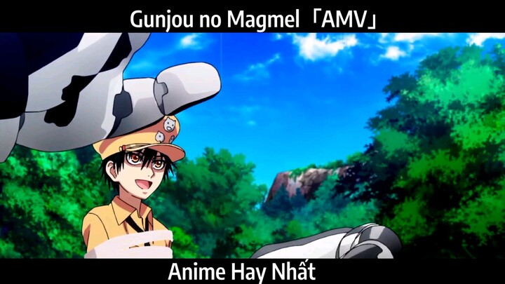 Gunjou no Magmel「AMV」Hay Nhất