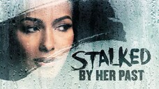 Stalked.By.Her.Past.2023