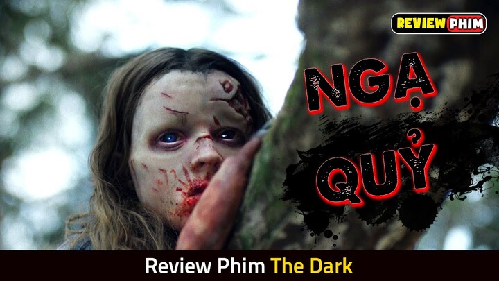 Đứa Trẻ ÁC QUỶ Bị Cả Thế Giới Ruồng Bỏ Vì Ngoại Hình Đáng Sợ - Review Phim THE DARK