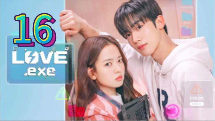 Love.Exe (2025) | Episode 16 | EngSub
