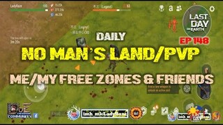 DAILY PVP EP 148 (me/ my free zones & my friends) - Last Day On Earth: Survival