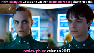 Nội dung phim : Velerian 2017 phần 3 #Review_phim_hay