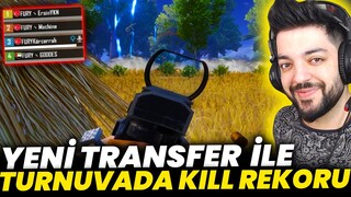 YENİ TRANSFER İLE BÜYÜK TURNUVADA KILL REKORU KIRDIK !! PUBG Mobile