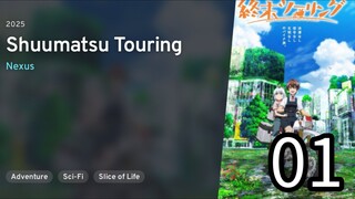 EP 01 Shuumatsu Touring | Touring After the Apocalypse REUPLOAD
