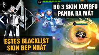 MLBB | ESTES SKIN BLACKLIST ĐẸP NHẤT! BỘ 3 SKIN KUNGFU PANDA RA MẮT, AKAI CHẤT ĐỪNG HỎI!! | Tốp Mỡ