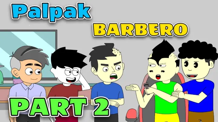 PALPAK NA BARBERO PART 2 - ft, Alexnimation | Pinoy Animation