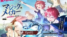 Magic Maker: Isekai Mahou no Tsukurikata.eps 01 sub indo