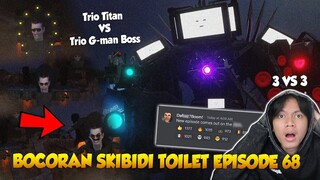 BOCORAN SKIBIDI TOILET EPISODE 68 TERBARU ! INI TANGGAL DAN JAM RILISNYA! Trio G-man VS Trio Titan?