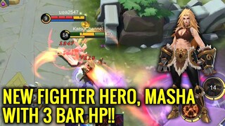 NEW HERO MASHA!! FIGHTER WITH 3 BAR HP!! - MOBILE LEGENDS BANG BANG