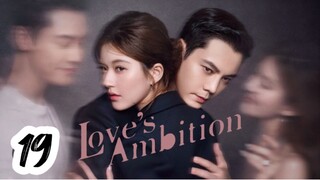 SubIndo_Love Ambition Ep 19