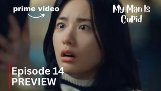 My Man Is Cupid  | Episode 14 Preview