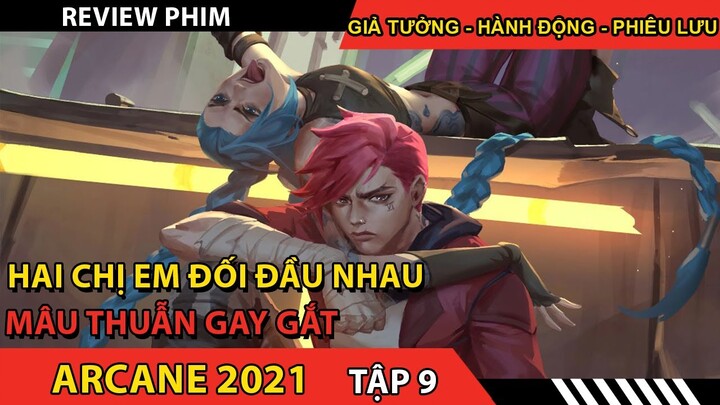 Phim Hoạt Hình Giả Tưởng Hay Nhất 2021 - review phim ARCANE tập 9