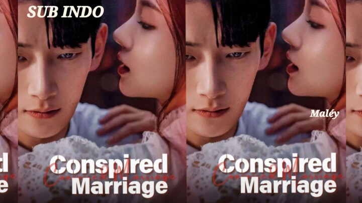 Conspired Marriage Eps 7 Sub Indo (Vertical)