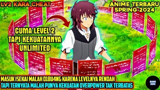 DIBU4NG KETIKA MASUK ISEKAI KARENA CUMA LEVEL 2 TAPI  OVERPOWER TAK TERBATAS - alur cerita anime