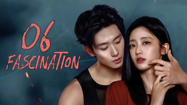 🇨🇳𝙴𝙿. 6 𝙵𝙰𝚂𝙲𝙸𝙽𝙰𝚃𝙸𝙾𝙽 (2026) | 𝙴𝙽𝙶 𝚂𝚄𝙱 | 𝚁𝚘𝚖𝚊𝚗𝚌𝚎/𝙳𝚛𝚊𝚖𝚊