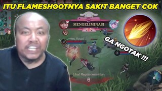KALIAN KENAPA PAKE FLAMESHOOT SI GAIS !!! ITU SAKIT BANGET GA NGOTAK !!!
