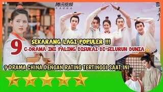 9 DRAMA CHINA BARU YANG PALING DISUKAI PENONTON DI SELURUH DUNIA