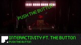 Interactivity Ft. The button - Lets play - The button Ft. Interactivity - Lets play