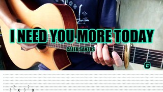 Caleb Santos - I Need You More Today - Fingerstyle Guitar (Tabs) Chords Lyrics