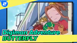 [Digimon Adventure] BUTTERFLY, Reminiscing Childhood_2