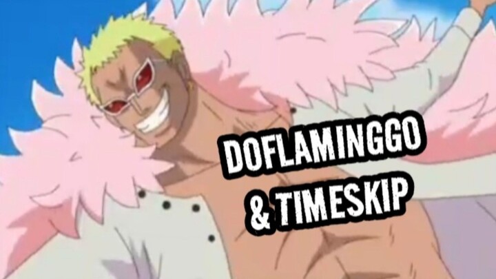 DOFLAMINGGO & TIMESKIP. by. One Piece