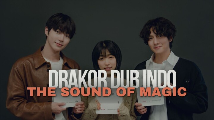 THE SOUND OF MAGIC (2026) - DRAKOR FULL EPS