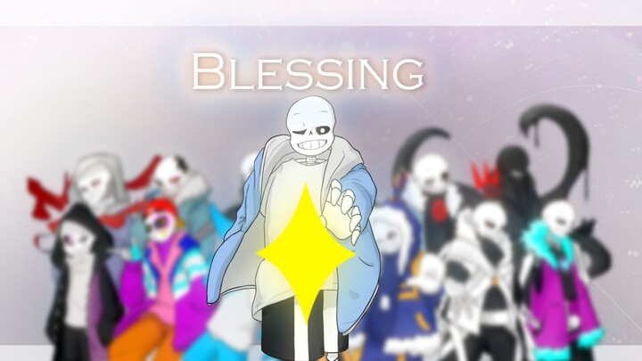 【Undertale Au】Blessing【原创PV】