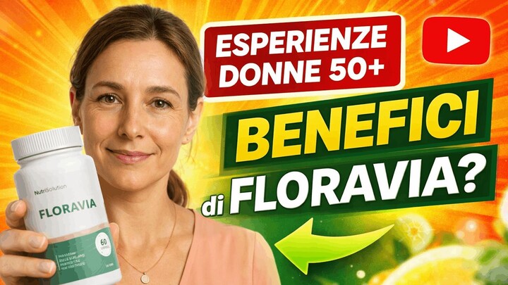 Floravia Recensioni Opinioni, Come si Usa (2 capsule), Prezzo e Garanzia 180 Giorni
