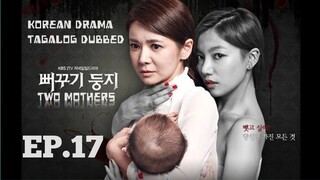 TWO MOTHERS KOREAN DRAMA TAGALOG DUBBED EPISODE 17