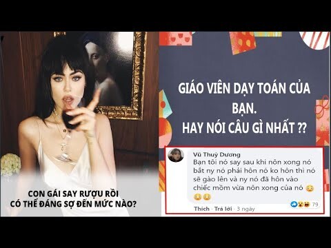 Top Comment:  Con Gái Say Rượu Rồi Có Thể Đáng Sợ Đến Mức Nào ??