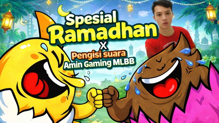 SPESIAL RAMADHAN X AMIN GAMING MLBB | KARTUN LUCU TIGAN