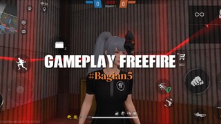 Bagian 5 | GAMEPLAY FREEFIRE CASUAL LONE WOLF MODE