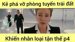 Kẻ phá vỡ phòng tuyến trái đất khiến nhân loại tận thế phần 4