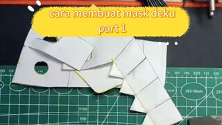 Cara membuat topeng deku part 1