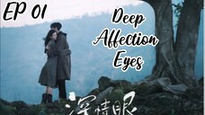 [ENG] EP 1 Deep Affection Eyes 2025