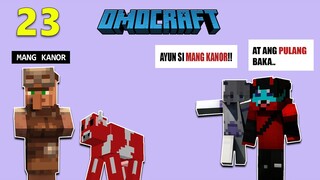 OMOCRAFT #23 MANG KANOR (ANG BUBUHAY KAY MANOY) || MINECRAFT