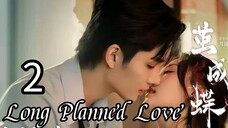 2  蓄谋已久的爱情 Xùmóu yǐ jiǔ de àiqíng [Long Enduring Affection]... 🇨🇳