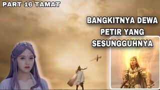 BANGKITNYA DEWA PETIR AKIBAT INGATANNYA TLAH KEMBALI -ALUR CERITA THE WORLD OF FANTASY PART 16 TAMAT