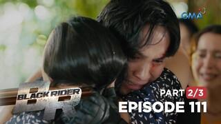 Black Rider: Elias, muling bumalik sa piling ng kanyang ina! (Full Episode 111 - Part 2/3)