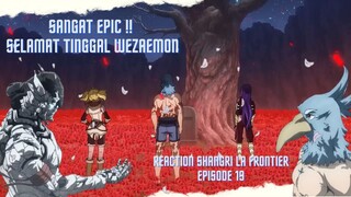 Wezaemon Kalah ?! Apakah yang akan terjadi ?  Reaction Shangri La Frontier Episode 19 - Indonesia